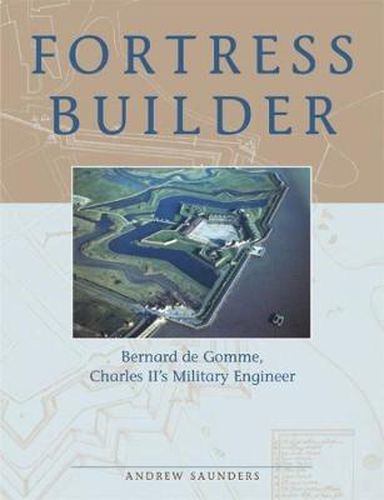 Cover image for Fortress Builder: Bernard de Gomme, Charles II's Military Engineer