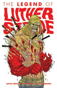 Cover image for Luther Strode Volume 2: The Legend of Luther Strode