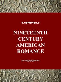 Cover image for Nineteenth-Century American Romance: Genre and the Construction of Democratic Culture