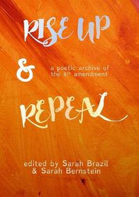 Cover image for Rise Up and Repeal: a poetic archive of the Eighth Amendment