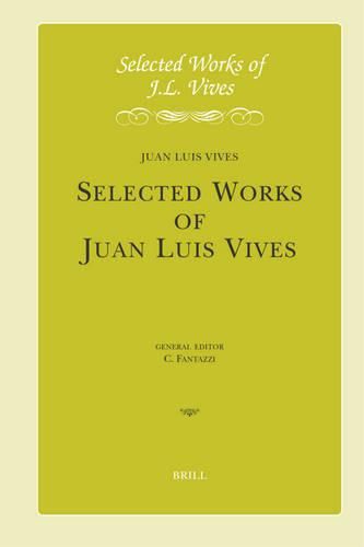 Cover image for J.L. Vives: Early Writings II: Epistula forti, Vita Ioannis Dullardi, Christi Triumphus, Ovatio Mariae, Clipeus Christi, Praelectio in quartum rhetoricorum ad herennium; Praelectio in convivia Philelphi. Edited by J. IJsewijn and A. Fritsen