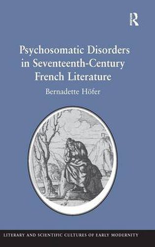 Cover image for Psychosomatic Disorders in Seventeenth-Century French Literature