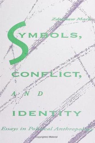 Cover image for Symbols, Conflict, and Identity: Essays in Political Anthropology