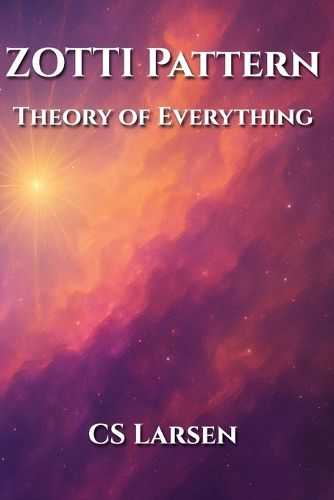 ZOTTI Pattern - Theory of Everything