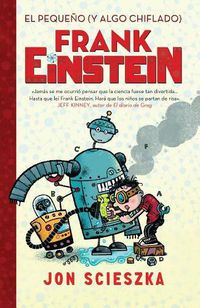 Cover image for El pequeno (y algo chiflado) Frank Einstein  / Frank Einstein and the Antimatter  Motor