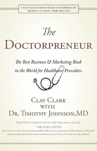 Doctorpreneur: The Best Business & Marketing Book in the World for Healthcare Providers