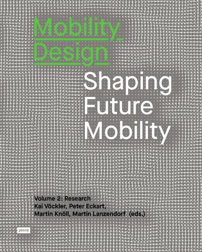 Cover image for Mobility Design: Shaping Future Mobility Volume 2: Research