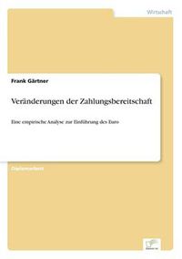 Cover image for Veranderungen der Zahlungsbereitschaft: Eine empirische Analyse zur Einfuhrung des Euro