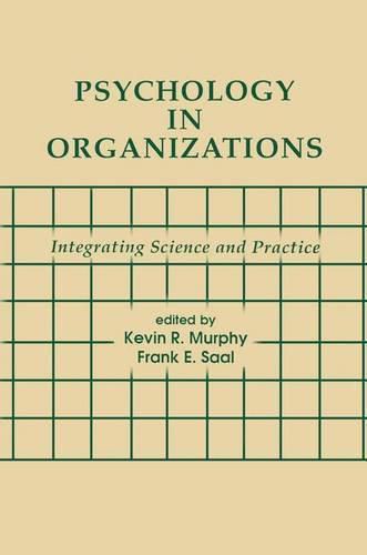 Cover image for Psychology in Organizations: integrating Science and Practice