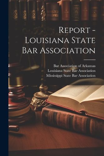 Cover image for Report - Louisiana State Bar Association