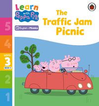 Cover image for Learn with Peppa Phonics Level 3 Book 5 - The Traffic Jam Picnic (Phonics Reader)