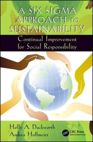 Cover image for A Six Sigma Approach to Sustainability: Continual Improvement for Social Responsibility