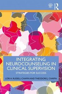 Cover image for Integrating Neurocounseling in Clinical Supervision: Strategies for Success