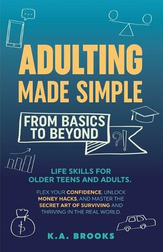 Cover image for Adulting Made Simple - From Basics To Beyond