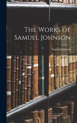 Cover image for The Works of Samuel Johnson