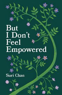 Cover image for But I Don't Feel Empowered