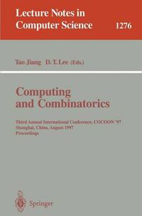 Cover image for Computing and Combinatorics: Third Annual International Conference, COCOON '97, Shanghai, China, August 20-22, 1997. Proceedings.