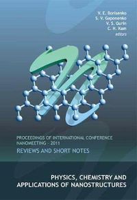 Cover image for Physics, Chemistry And Applications Of Nanostructures: Reviews And Short Notes - Proceedings Of International Conference Nanomeeting - 2011