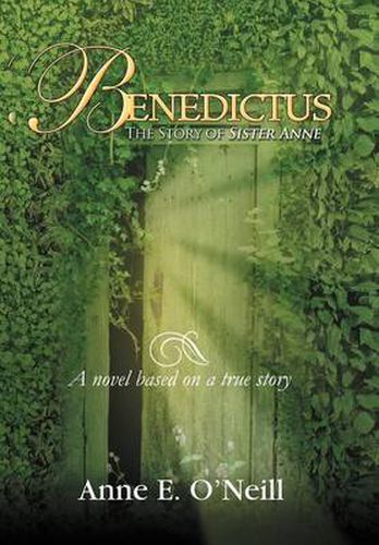 Cover image for Benedictus: The Story of Sister Anne a Novel Based on a True Story