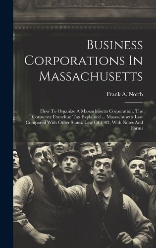 Cover image for Business Corporations In Massachusetts