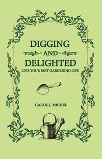 Cover image for Digging and Delighted