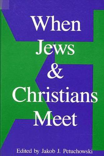 Cover image for When Jews and Christians Meet