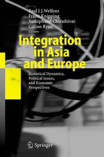 Cover image for Integration in Asia and Europe: Historical Dynamics, Political Issues, and Economic Perspectives