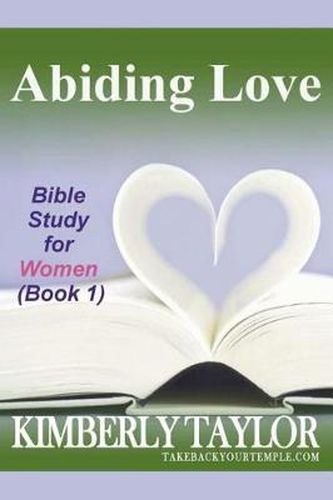 Cover image for Abiding Love: Bible Study for Women (Book 1)