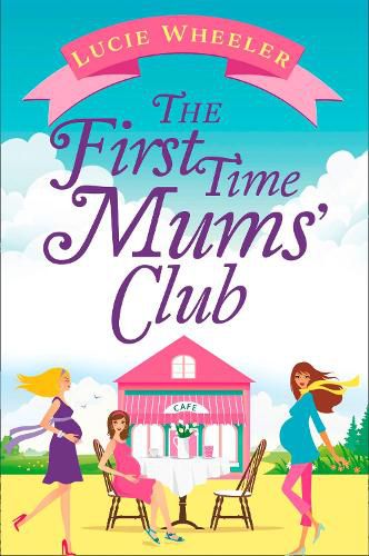 Cover image for The First Time Mums' Club