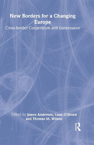 Cover image for New Borders for a Changing Europe: Cross-Border Cooperation and Governance