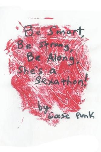 Cover image for Be Smart, Be Strong, Be Along, She"S a Sexathon!