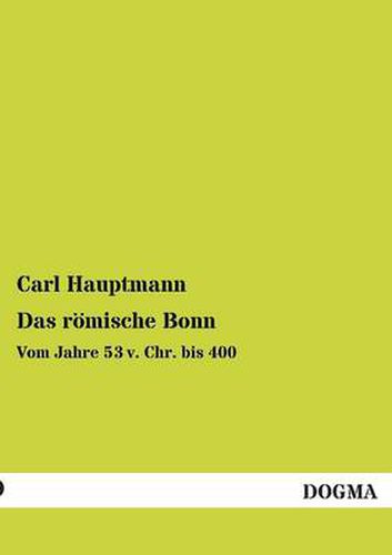 Cover image for Das Romische Bonn