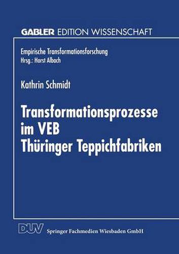 Cover image for Transformationsprozesse im VEB Thuringer Teppichfabriken