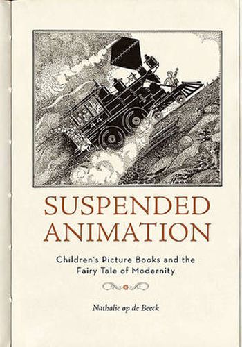 Cover image for Suspended Animation: Children's Picture Books and the Fairy Tale of Modernity