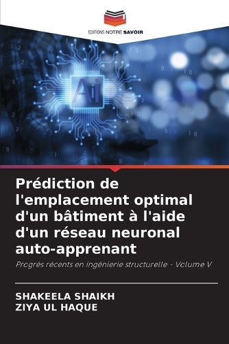 Cover image for Prediction de l'emplacement optimal d'un batiment a l'aide d'un reseau neuronal auto-apprenant