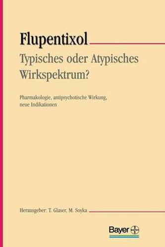 Cover image for Flupentixol - Typisches Oder Atypisches Wirkspektrum?