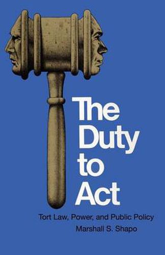 Cover image for The Duty to Act: Tort Law, Power, and Public Policy