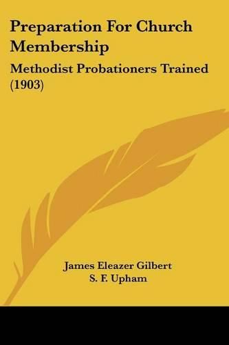 Cover image for Preparation for Church Membership: Methodist Probationers Trained (1903)