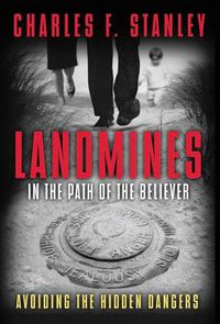 Cover image for Landmines in the Path of the Believer: Avoiding the Hidden Dangers