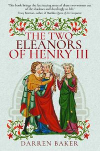 Cover image for The Two Eleanors of Henry III