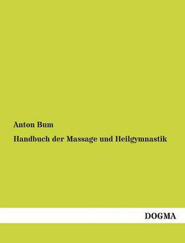 Cover image for Handbuch Der Massage Und Heilgymnastik