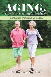 Cover image for AGING, a healthy meaningful journey