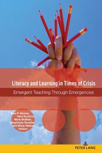 Cover image for Literacy and Learning in Times of Crisis: Emergent Teaching Through Emergencies