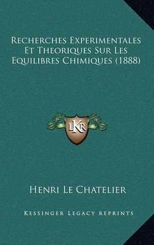 Cover image for Recherches Experimentales Et Theoriques Sur Les Equilibres Chimiques (1888)