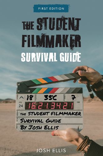 Cover image for The Student Filmmaker Survival Guide