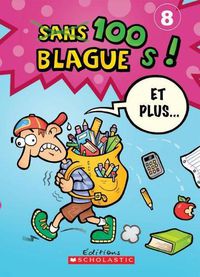 Cover image for 100 Blagues! Et Plus... N? 8