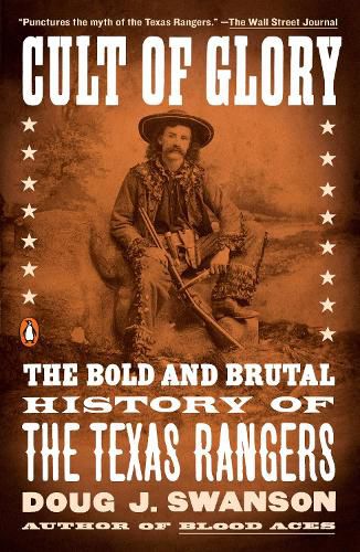 Cover image for Cult of Glory: The Bold and Brutal History of the Texas Rangers