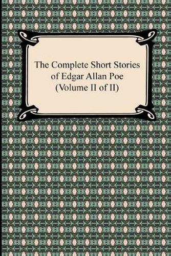 Cover image for The Complete Short Stories of Edgar Allan Poe (Volume II of II)