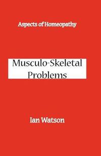 Cover image for Aspects of Homeopathy: Musculo-skeletal Problems