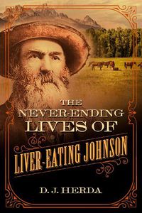 Cover image for The Never-Ending Lives of Liver-Eating Johnson